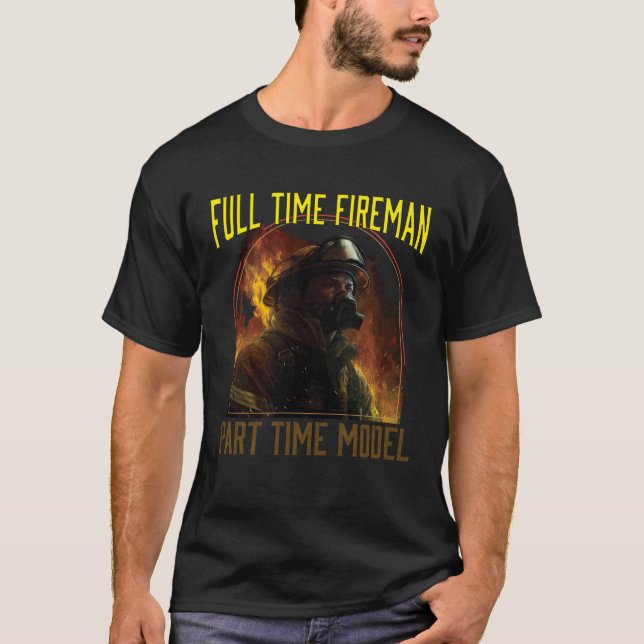Brandsläckning av fullt Time Fireman Part Time Mod T Shirt (Framsida)