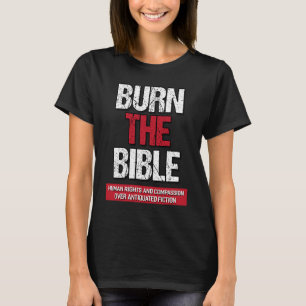 Bränn bibeln Athiest Agnostic Påstående T Shirt