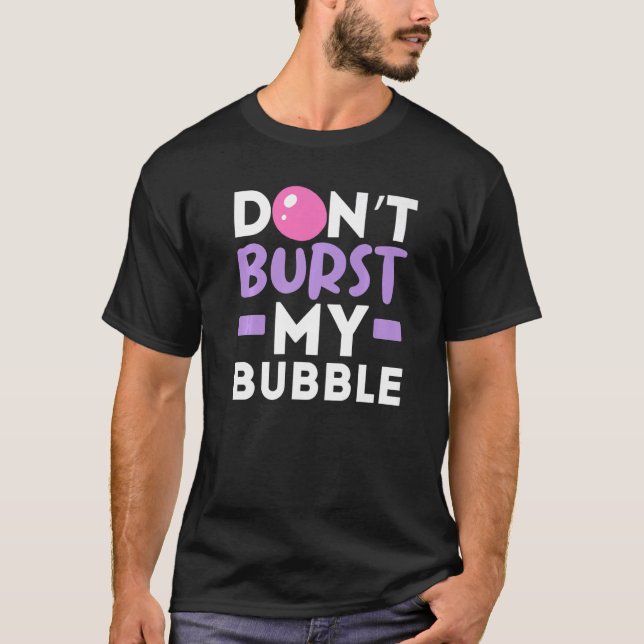 Bränn inte min bubelgumtuggummimat t shirt (Framsida)