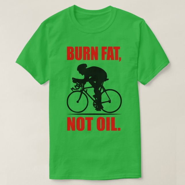 Bränn tjock, inte olja t shirt (Design framsida)