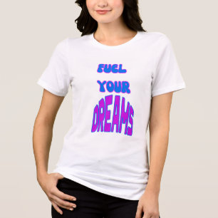 Bränna dina drömmar Motivational T-Shirt