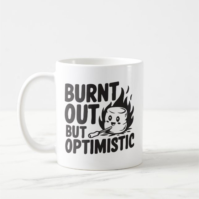 Bränna ut men vara optimistisk  kaffemugg (Vänster)