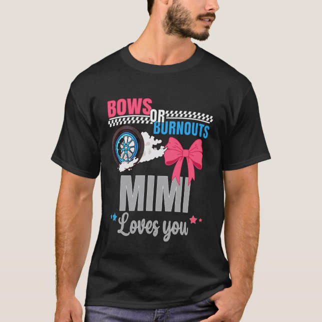 Bränningar Eller Bågar Mimi Älskar Dig Köns Avslöj T Shirt (Framsida)