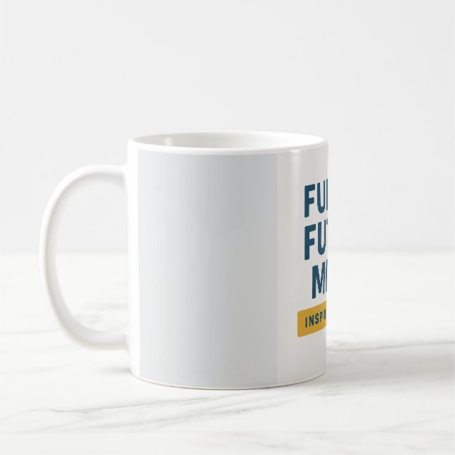 Bränsla framtida idéer - inspirerande lärardesign kaffemugg (Vänster)