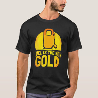 Bränsle är den nya bensinprispumpen för Guld T Shirt