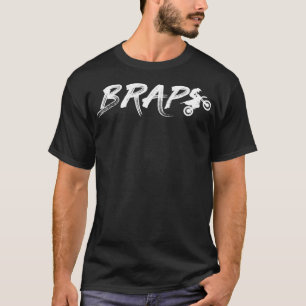 Brap Funny Dirt Bike och Motocross Älskare MX T Shirt