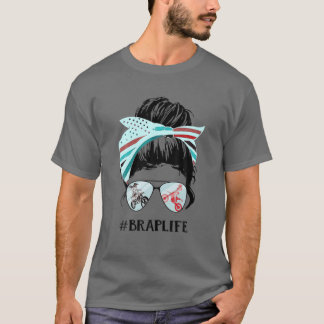 Brap Life Messy Bun Hair Mor Womens Dotter Si T Shirt