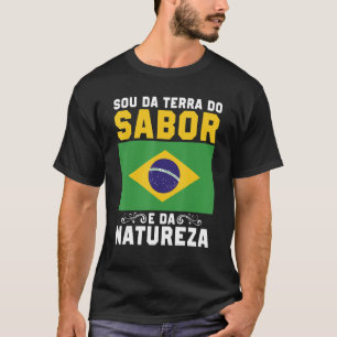 Brasil Sou Da Terra Da Beleza E Da Natureza Bras T Shirt