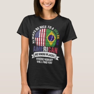 Brasiliansk amerikansk Vi känner Ställen Brasili T Shirt
