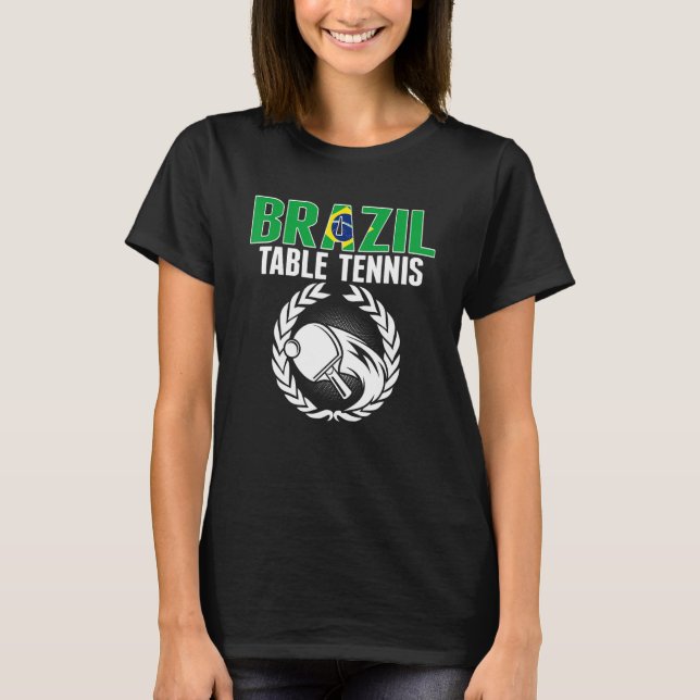 Brasiliansk Bord Tennis Brasiliansk Ping Pong Supp T Shirt (Framsida)