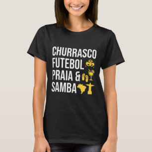 Brasiliansk Brasil Churrasco Futebol Samby Byrbecu T Shirt