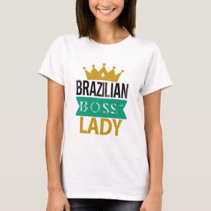 Brasiliansk chefstjej stark kvinna empowerment T-S T Shirt