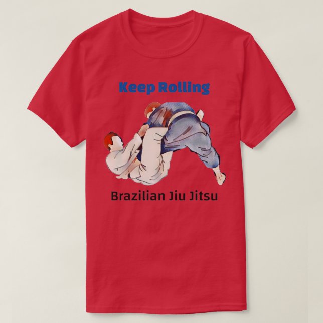 Brasiliansk Jiu Jitsu Behålla Rolling BJJ 1 T Shirt (Design framsida)