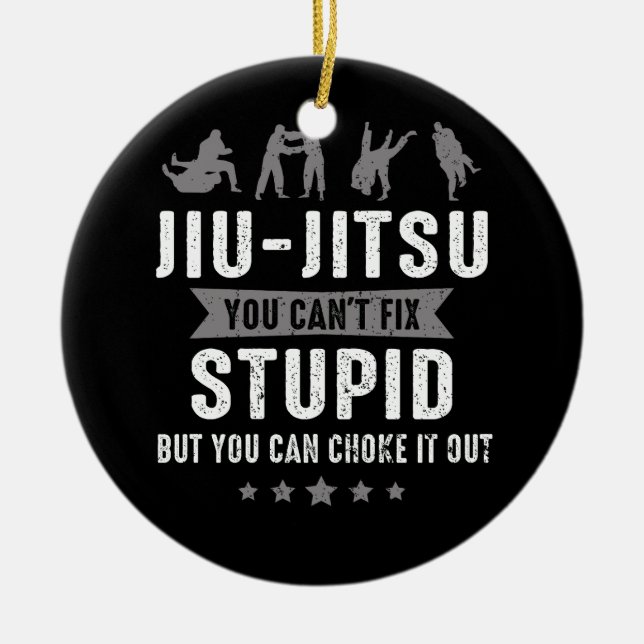 Brasiliansk Jiu Jitsu Cant Fix Stupid, men du kan Julgransprydnad Keramik (Framsidan)