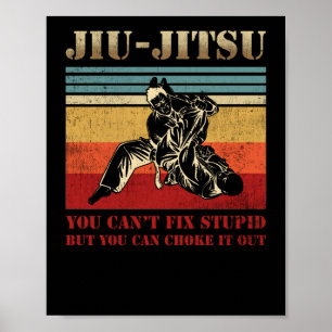 Brasiliansk Jiu Jitsu Du kan inte laga Stupid Poster
