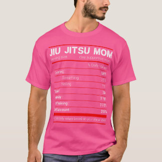 Brasiliansk Jiu Jitsu Mamma Nutritional Facts Bjj T Shirt