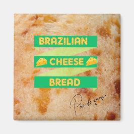 Brasiliansk ost Bread Magnet
