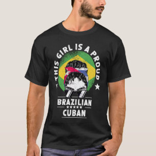 Brasilien Flagga Cuba Grown Women Girl Citizen Pri T Shirt