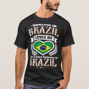 Brasilien Heart Flagga Någon i Brasilien Kärlek Me T Shirt
