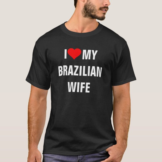 Brasilien: I Kärlek Min brasilianska frun t-shirt (Framsida)