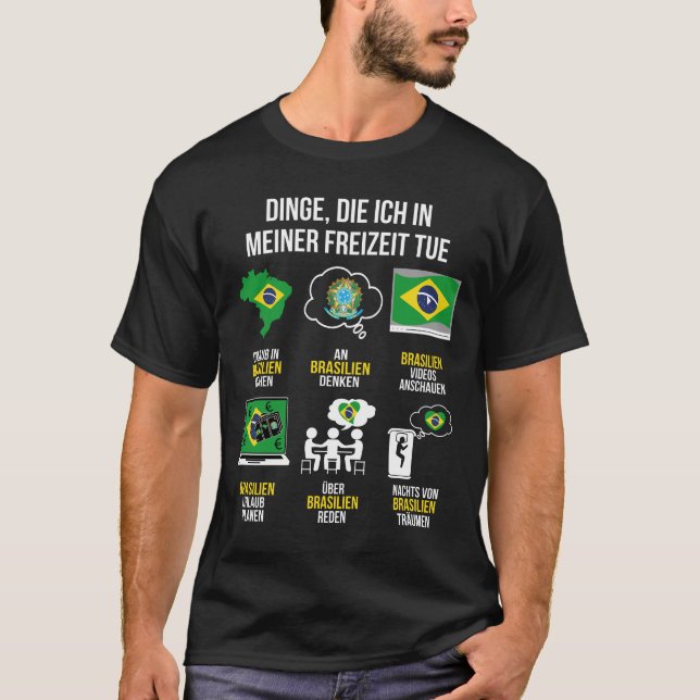 Brasilien Spruch | Lustiger Freizeit Spruch Brasil T Shirt (Framsida)