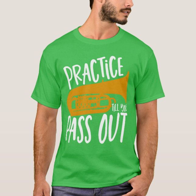 Brass Band Practiceill You Pass Outuba Player funn T Shirt (Framsida)
