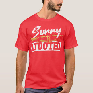 Brass Jazz Marching Jazz Band Sorry Iooted family T Shirt