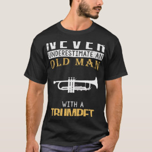 Brass Maestro: Underskatta aldrig en gammal man me T Shirt