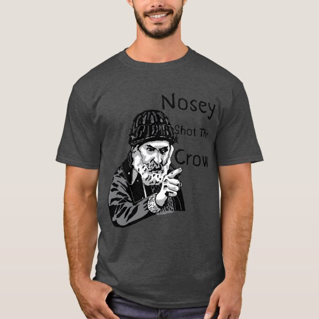 Brassic Farmer Jim Rant NOSEY SHOTHE CROW Comedy S T Shirt (Framsida)