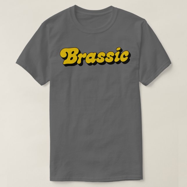 BRASSIC-utmatad, upptonad, Stil-design T Shirt (Design framsida)