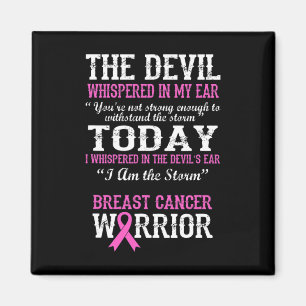 Brast Cancer Warrior Awareness Survivor Quote Magnet