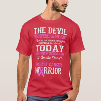 Brast Cancer Warrior Awareness Survivor Quote T Shirt