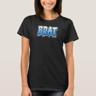 Brat Graffiti Stil design som säger Brat 3 T Shirt