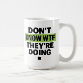 Brat Green Design – Vet inte vad fan de håller på Kaffemugg