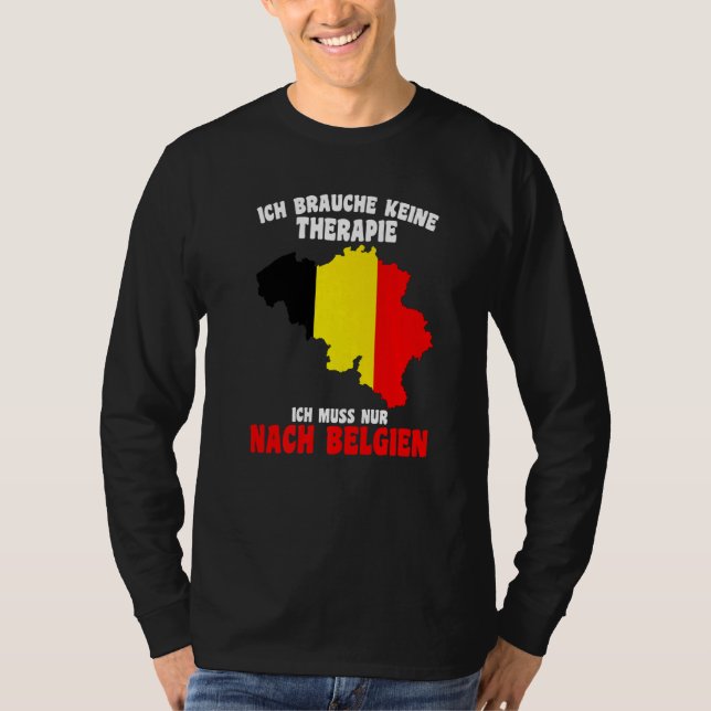 Brauche Keine Therapie Ich Muss Nur Nach T Shirt (Framsida)