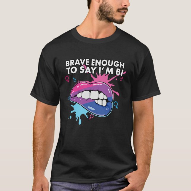 Brave Enough To Say I'm Bi Bisexual Pride Bisexual T Shirt (Framsida)