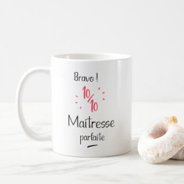 Bravo 10 sur 10 maitresse parfaite kaffemugg