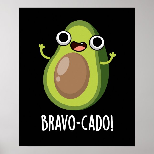 Bravo-cado Funny Avocado Pun Mörk BG Poster (Framsidan)