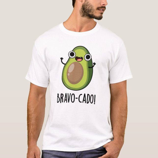 Bravo-cado Funny Avocado Pun T Shirt (Framsida)