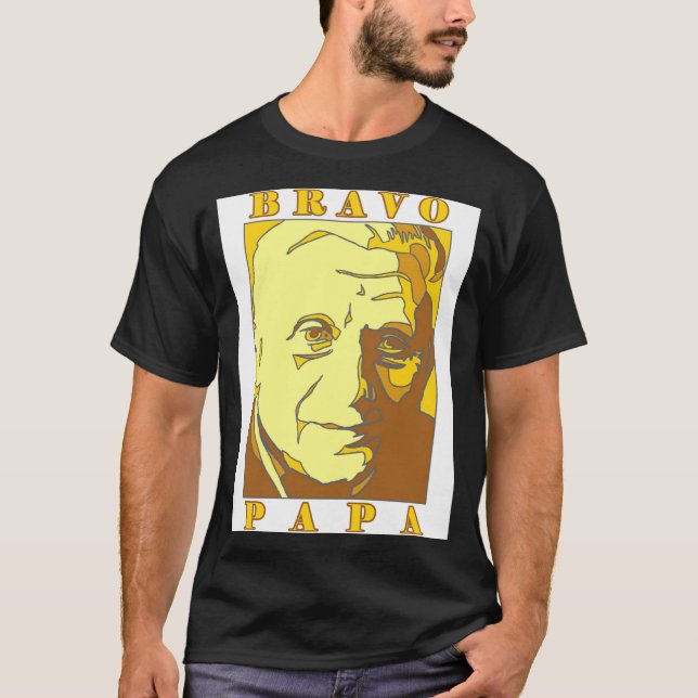Bravo Papa New Pe Benedict Xvi  T Shirt (Framsida)