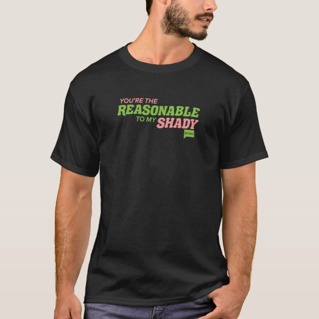 Bravo You're The Reasonable To My Shady T Shirt (Framsida)