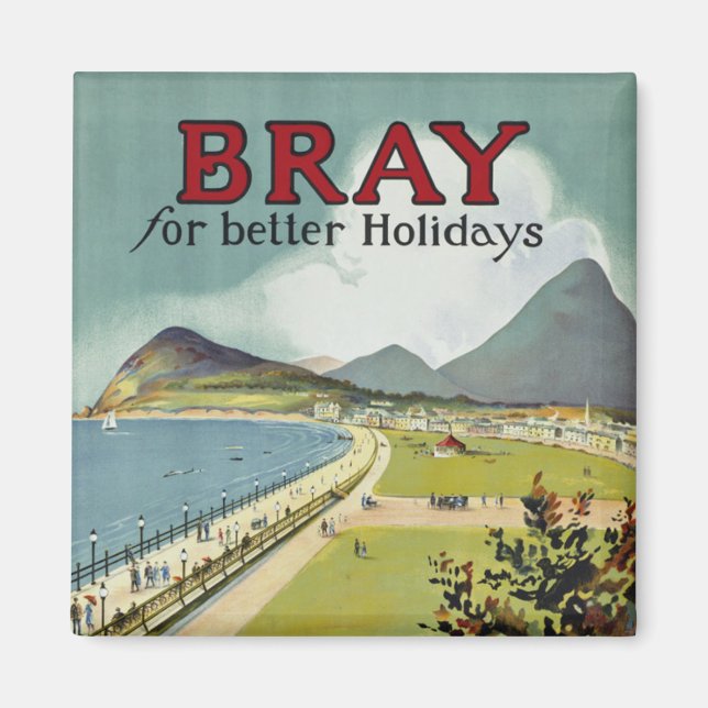 Bray ~ för bättre helgdagar magnet (Framsidan)