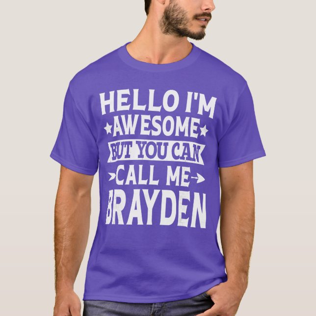 Brayden Men First Name Hello Im Awesome Call Me Br T Shirt (Framsida)
