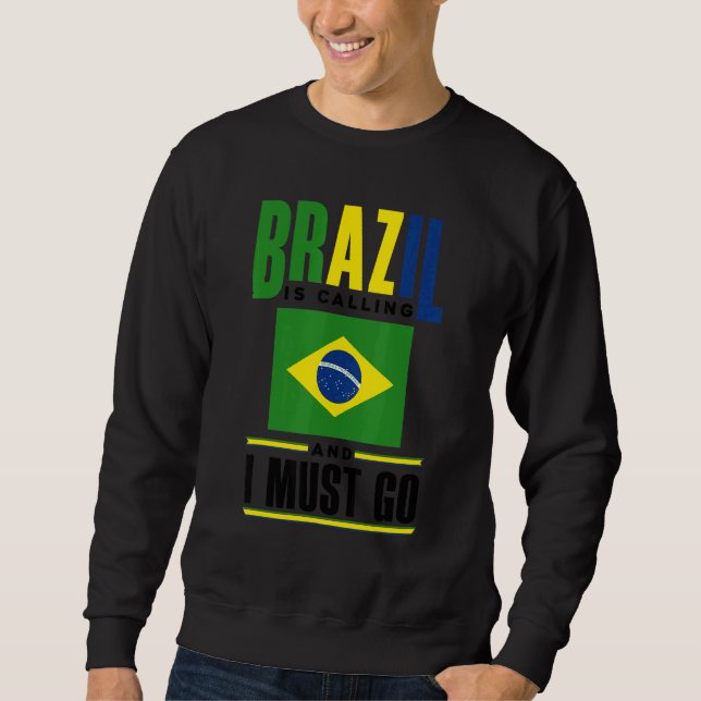 Brazil Brazilian Brazil Flag Brazil Is Calling And Lång Ärmad Tröja (Framsida)