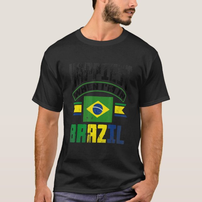 Brazil Brazilian Brazil Flag Happiest When Im In B T Shirt (Framsida)