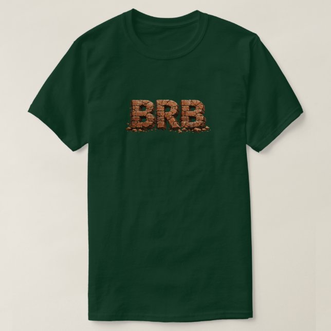 BRB 1 T SHIRT (Design framsida)