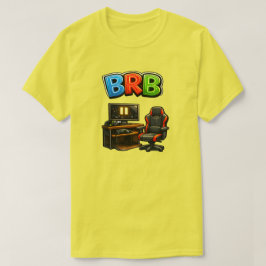 BRB 2 T SHIRT
