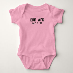 BRB - AFK Nap Time Online Gamer Baby Shirt T