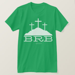 BRB Jesus Kor Calvary Religiösa Christian Påsk T Shirt