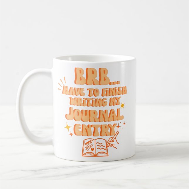 BRB Måste Slutföra Att Skriva Min Dagbokpost  Kaffemugg (Vänster)